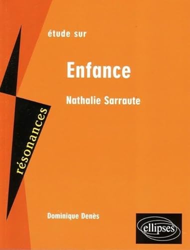 Sarraute, Enfance. 2e Ã©dition (9782729849955) by DenÃ¨s, Dominique