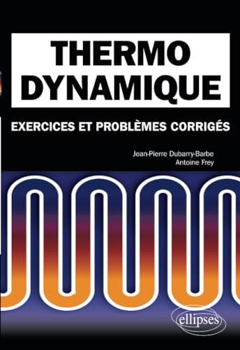 Beispielbild fr Thermodynamique. Exercices et problmes corrigs MPSI-PCSI-PTSI - Licence (French Edition) zum Verkauf von Book Deals