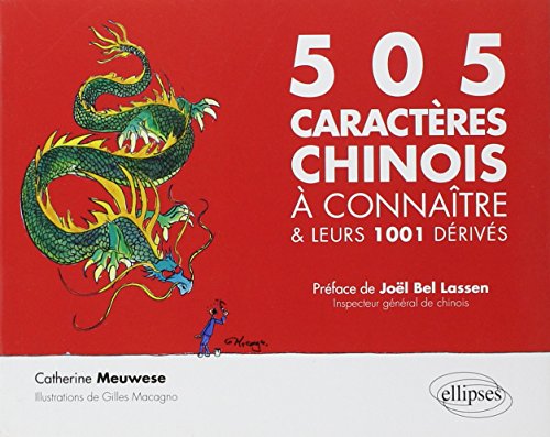 Stock image for Les 505 caract res chinois  connaître et leurs 1001 d riv s for sale by ThriftBooks-Dallas