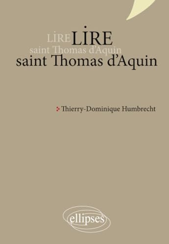 Imagen de archivo de Lire saint Thomas d?Aquin - nouvelle dition a la venta por Books Unplugged