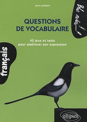 9782729852177: Questions de vocabulaire 40 jeux et tests pour amliorer son expression (Bloc-notes)