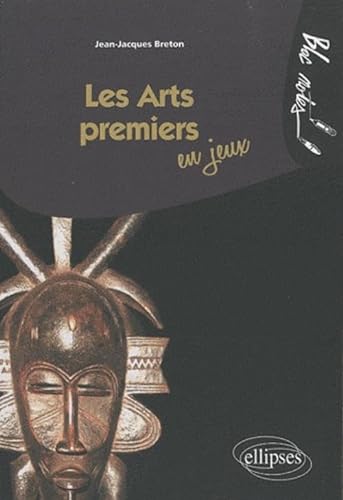 Stock image for Les Arts premiers en jeux for sale by medimops