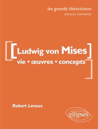 Imagen de archivo de Ludwig von Mises : Vie, oeuvres, concepts a la venta por Revaluation Books