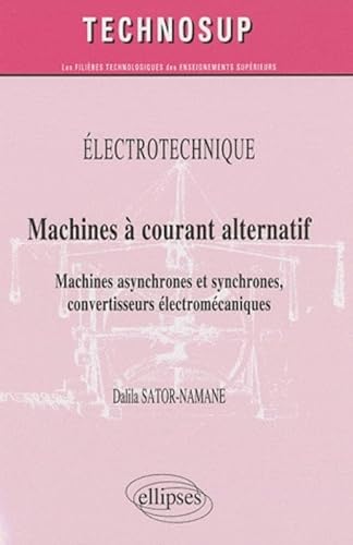 9782729852825: Machines  courant alternatif. Machines asynchrones et synchrones, convertisseurs lectromcaniques (niveau B)