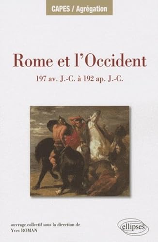 Stock image for Rome Et L'occident, 197 Av. J.-c.  192 Apr. J.-c. : les De La Mditerrane Occidentale (sicile, Sa for sale by RECYCLIVRE