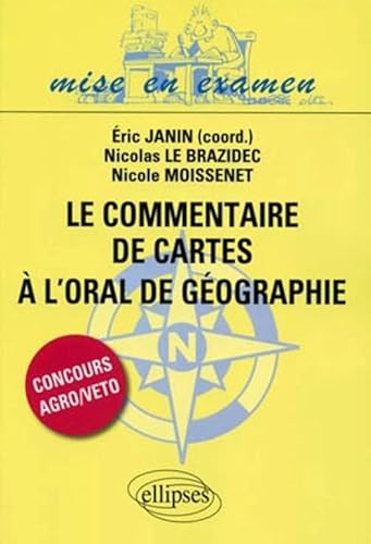 Stock image for Le Commentaire De Cartes  L'oral De Gographie : Concours D'entre Agro-vto for sale by RECYCLIVRE