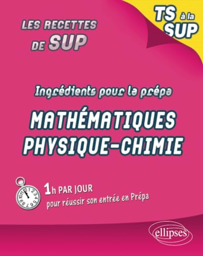 Stock image for Ingrdients pour la prpa - maths physique chimie for sale by Ammareal