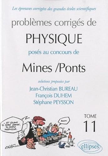 Beispielbild fr Problmes Corrigs De Physique Poss Au Concours De Mines-ponts. Vol. 11 zum Verkauf von RECYCLIVRE