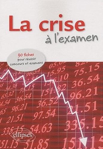 Stock image for La crise  l'examen : 30 fiches pour russir concours et examens for sale by medimops