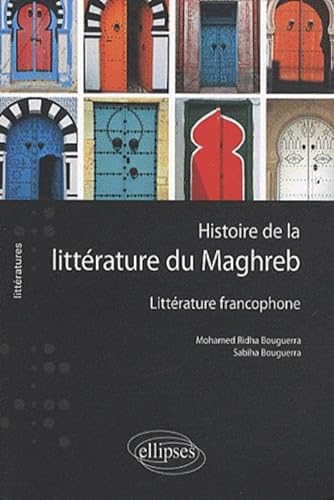 9782729855666: Histoire de la littrature du Maghreb - littrature francophone