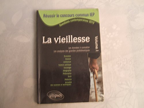 9782729855925: La vieillesse, volume 1 : IEP 2010 Questions contemporaines