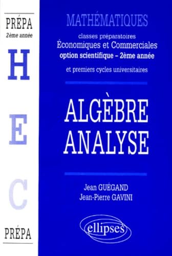 Imagen de archivo de Classes prpas conomiques et commerciales : Algbre Analyse (2e anne) a la venta por medimops