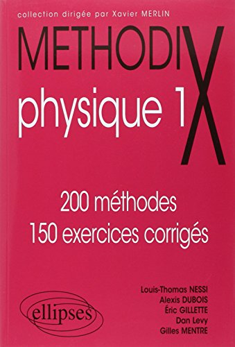 Imagen de archivo de PHYSIQUE. Tome 1, 200 mthodes, 150 exercices corrigs a la venta por Revaluation Books