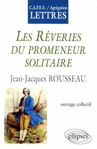 Imagen de archivo de Rousseau, Les Rveries du promeneur solitaire a la venta por medimops