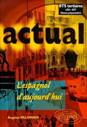 Beispielbild fr Espagnol actual: L'espagnol d'aujourd'hui zum Verkauf von Ammareal