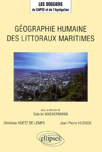 Stock image for Gographie humaine des littoraux maritimes for sale by Ammareal