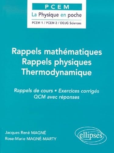 Stock image for Rappels mathmatiques / Rappels physiques / Thermodynamique (Pcem en Poche) for sale by medimops