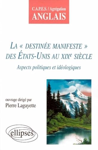 La "destinée manifeste" des Etats-Unis au XIX° siècle