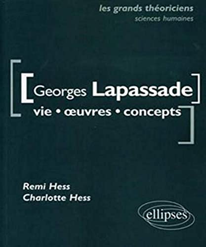 Stock image for Lapassade Georges - Vie, ?uvres, concepts for sale by Gallix