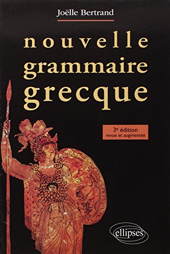 Beispielbild fr Nouvelle grammaire grecque - 3e dition revue et corrige zum Verkauf von Gallix