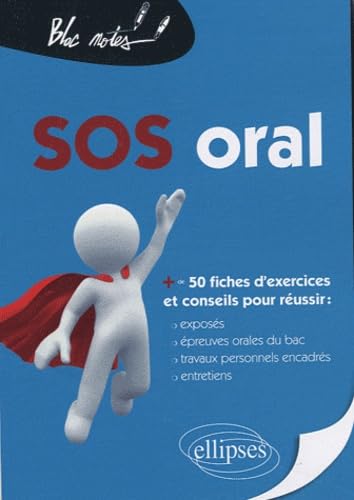 Imagen de archivo de SOS Oral (+ de 50 fiches : exposs, preuves orales du bac, travaux personnels encadrs, entretiens) a la venta por Gallix