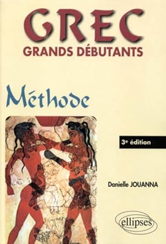 Grec grands débutants - Méthode - 3e édition