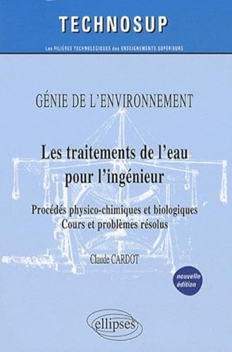 Stock image for Les Traitements de l'Eau Procds Physico-Chimiques & Biologiques Gnie de l'Environnement Niveau B for sale by medimops