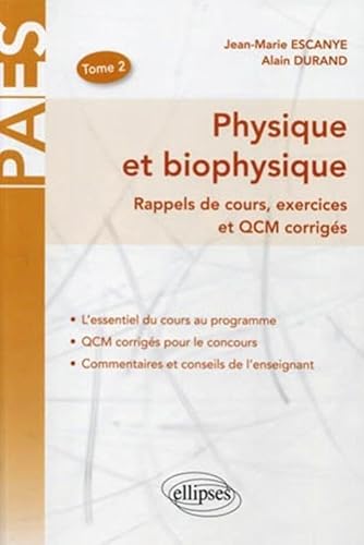 Imagen de archivo de Physique & biophysique rappel de cours exercices & QCM corrigs tome 2 a la venta por medimops