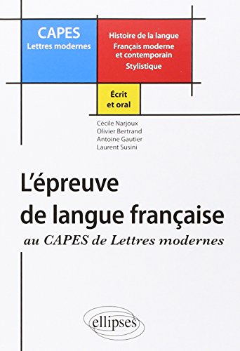 Imagen de archivo de R ussir l' preuve de langue française au CAPES de Lettres Modernes (Histoire de la langue - Français moderne et contemporain  " Stylistique): Ecrit et oral a la venta por AwesomeBooks