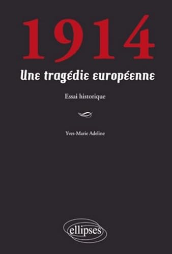 Stock image for 1914 : une tragdie europenne for sale by Ammareal