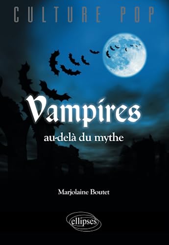 Imagen de archivo de Vampires, au-del du mythe a la venta por Ammareal