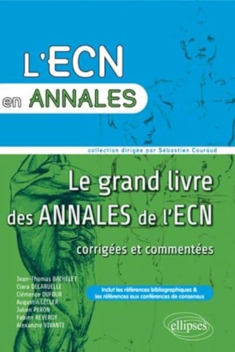Stock image for Le grand livre des annales de l'ECN 2007, 2008, 2009, 2010 for sale by Gallix