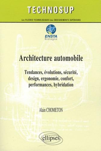 9782729864910: Architecture automobile - Tendances, volutions, scurit, design, ergonomie, confort, performances, hybridation - Niveau C