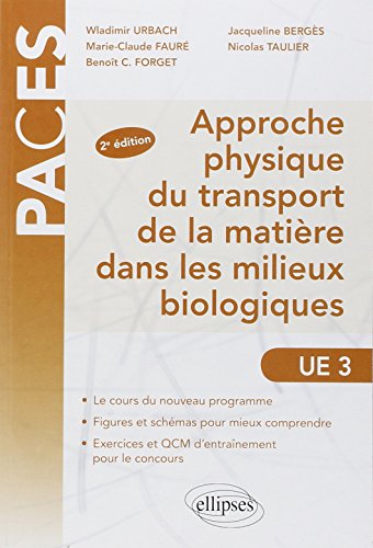 Beispielbild fr Approche Physique Du Transport De La Matire Dans Les Milieux Biologiques : Ue 3 zum Verkauf von RECYCLIVRE