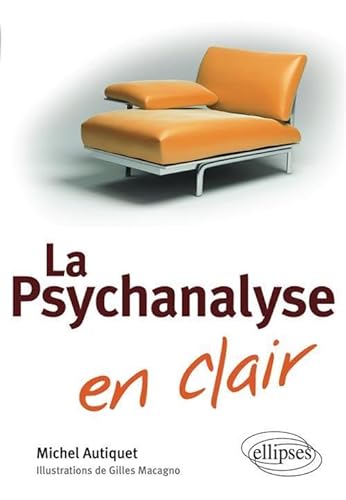 Beispielbild fr La Psychanalyse en Clair zum Verkauf von Ammareal