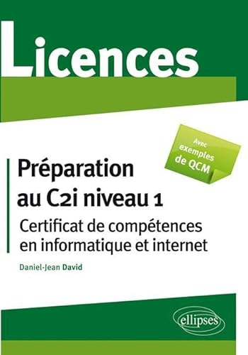 9782729865597: Prparation au Certificat de comptences en informatique et internet (C2I niveau 1) (L.M.D.)