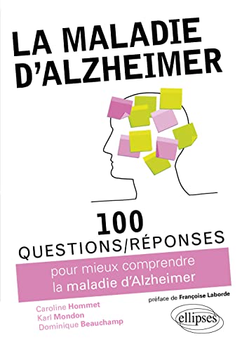 Stock image for 100 Questions Rponses Sur la Maladie d'Alzheimer [Broch] Hommet, Caroline; Mondon, Karl et Beauchamp, Dominique for sale by BIBLIO-NET