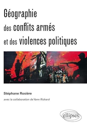 Stock image for Gographie des Conflits Arms & des Violences Politiques for sale by Ammareal