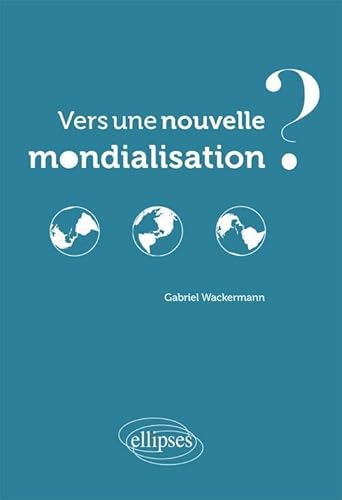 Stock image for Vers une Nouvelle Mondialisation ? for sale by Ammareal