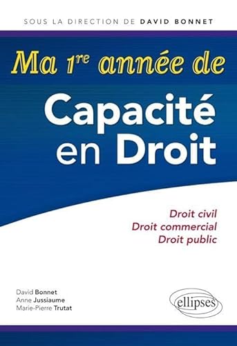 Stock image for Ma premire anne de capacit en droit : Droit civil, droit commercial & droit public for sale by medimops