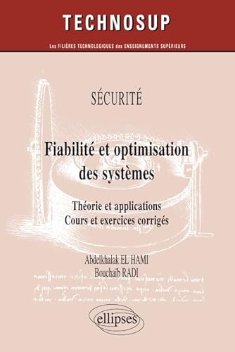 Beispielbild fr Securite Fiabilite & Optimisation des Systemes Theorie & Applications Cours & Exercices Co.Niv.C zum Verkauf von Ammareal