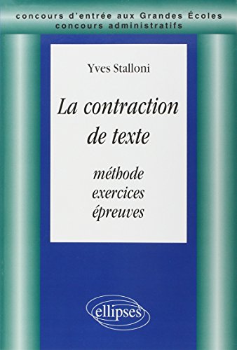 9782729867065: La Contraction de Texte : Mthodes, Exercices et Epreuves