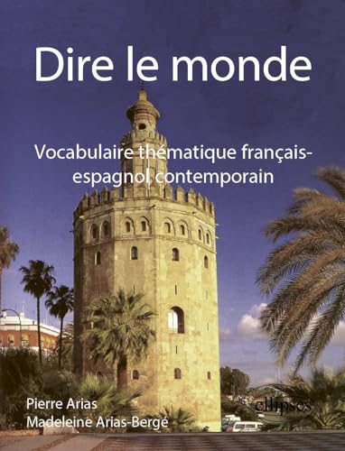 9782729867744: Dire le Monde Vocabulaire Thmatique Francais-Espagnol Contemporain