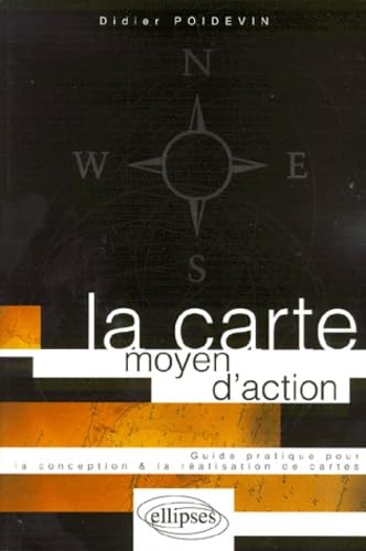 Imagen de archivo de La carte, moyen d'action : Conception - ralisation a la venta por Ammareal