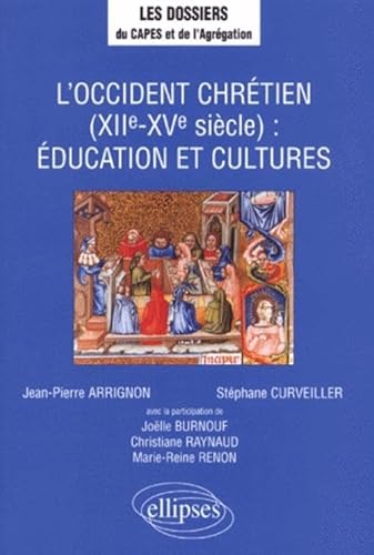 Beispielbild fr L'Occident chrtien, XIIe - XVe sicles : ducation et cultures zum Verkauf von Ammareal