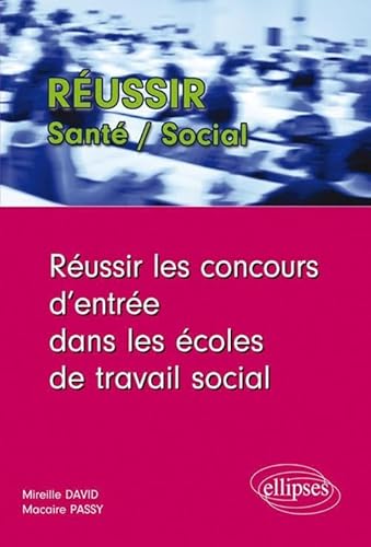 Stock image for Russir les Concours d'Entre dans les Ecoles de Travail Social for sale by Ammareal