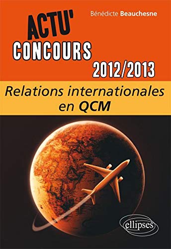 9782729870546: Relations internationales - 2012-2013 - en QCM