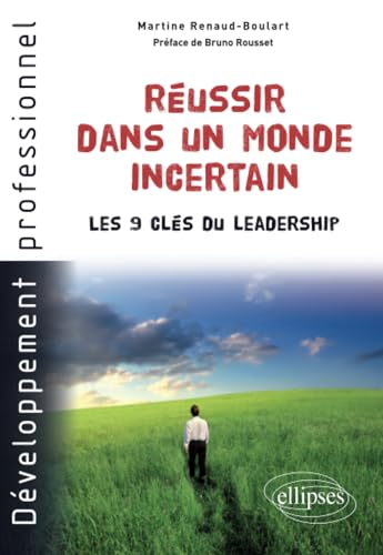 Beispielbild fr Russir Dans un Monde Incertain Les 9 Cls du Leadership zum Verkauf von medimops