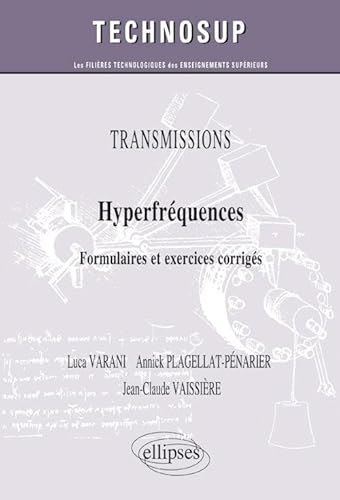 Beispielbild fr TRANSMISSIONS - Hyperfrquences - Formulaires et exercices corrigs (Niveau C) zum Verkauf von Gallix