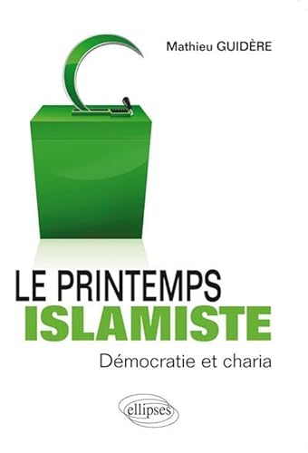 9782729873578: Le Printemps Islamiste. Dmocratie & Charia
